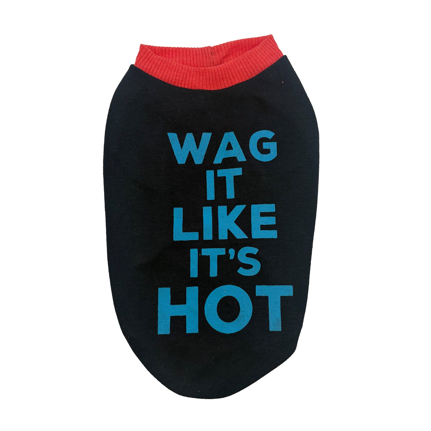 Wag It Like It’s Hot Printed Dog T-Shirt